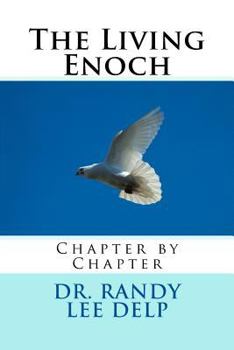 The Living Enoch: Chapter by Chapter