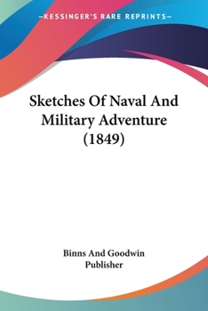 Paperback Sketches Of Naval And Military Adventure (1849) Book