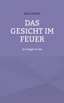 Paperback Das Gesicht im Feuer: Le visage en feu [German] Book
