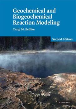 Hardcover Geochemical and Biogeochemical Reaction Modeling Book