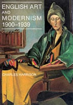 Hardcover English Art and Modernism, 1900-1939. Book