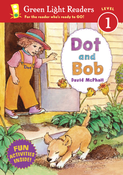 Dot and Bob (Green Light Readers Level 1) - Book  of the Green Light Readers Level 1