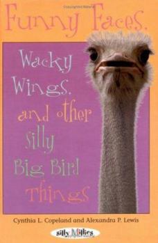 Paperback Funny Faces, Wacky Wings, and Other Silly Big Bird Things Book