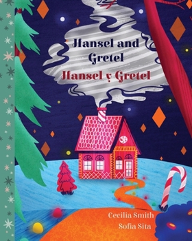 Hansel and Gretel / Hansel y Gretel (Forever Fairy Tales Bilingual)