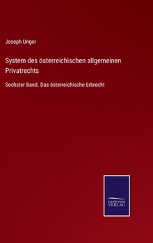 Hardcover System des österreichischen allgemeinen Privatrechts: Sechster Band. Das österreichische Erbrecht [German] Book