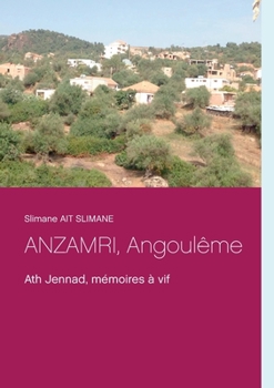Paperback ANZAMRI, Angoulême: Ath Jennad, mémoires à vif [French] Book