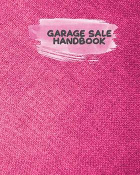 Paperback Garage Sale Handbook: Keep On Track and Organized When You Have Multiple Sellers Book