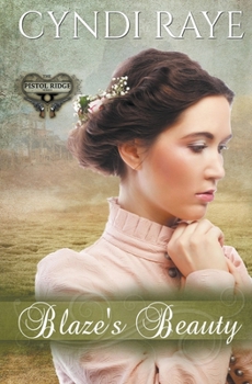 Blaze's Beauty - Book #2 of the Pistol Ridge