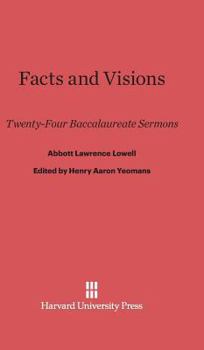 Hardcover Facts and Visions: Twenty-Four Baccalaureate Sermons Book