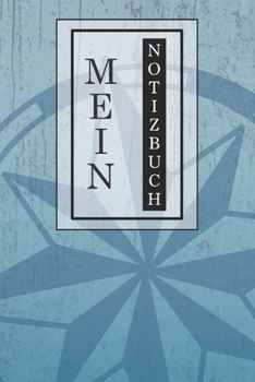 Mein Notizbuch: Kreatives Notizbuch, Tagebuch, Journal | Geschenkidee | stylisches Design | handliches Format | 120 Blanko Seiten | 6x9 inches (ca. DIN A5) | Büro, Schule, Zuhause (German Edition)