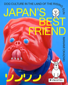 Paperback Japan's Best Friend: Dog Culture in the Land of the Rising Sun Book