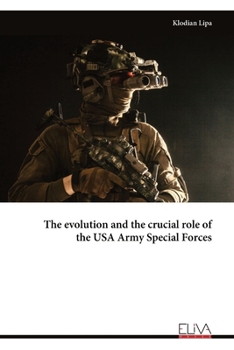 Paperback The evolution and the crucial role of the USA Army Special Forces Book