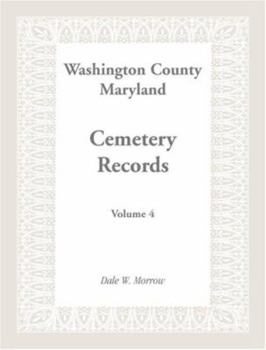 Paperback Washington County, Maryland Cemetery Records, Volume 4 Book