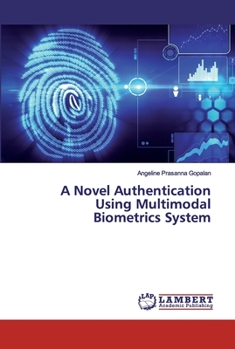 Paperback A Novel Authentication Using Multimodal Biometrics System Book