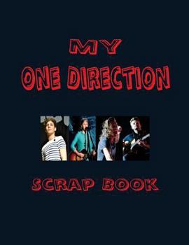 Paperback My One Direction Scrap Book: Blank Pages for You to Fill Book