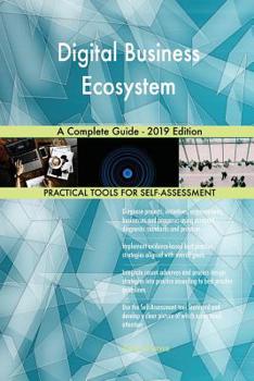 Paperback Digital Business Ecosystem A Complete Guide - 2019 Edition Book