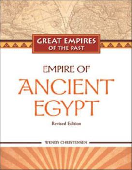 Empire of Ancient Egypt (Great Empires of the Past) - Book  of the Great Empires of the Past
