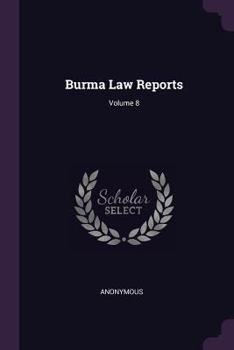 Paperback Burma Law Reports; Volume 8 Book