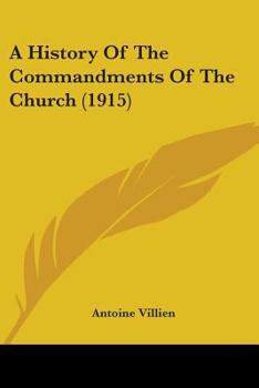 Paperback A History Of The Commandments Of The Church (1915) Book