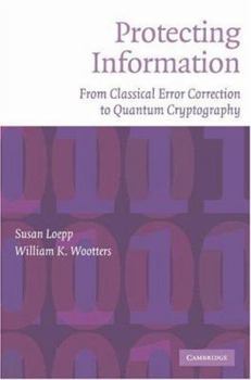Paperback Protecting Information: From Classical Error Correction to Quantum Cryptography Book