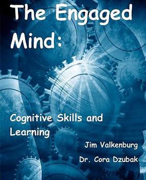 Paperback The Engaged Mind: Cognitive Skills and Learning Book