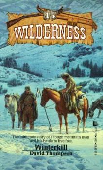 Winterkill (Wilderness, No 15) - Book #15 of the Wilderness