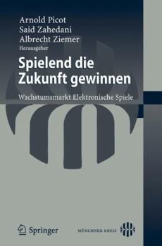 Spielend Die Zukunft Gewinnen: Wachstumsmarkt Elektronische Spiele