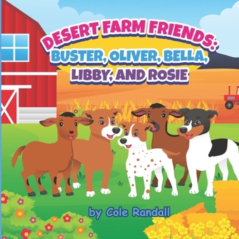 Desert Farm Friends: Buster, Oliver, Bella, Libby, and Rosie