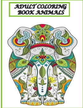 Paperback Adult Coloring Book Animals: Animals Adult Coloring Book: 100 Unique Designs Including Lions, Bears, Tigers, Snakes, Birds, Fish, and More! Book