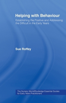 Paperback Helping with Behaviour: Establishing the Positive and Addressing the Difficult in the Early Years Book