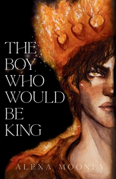 The Boy Who Would Be King: The Ivory Throne Book 1