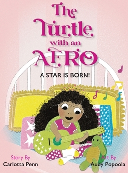 Hardcover The Turtle With an Afro: A Star is Born! Book