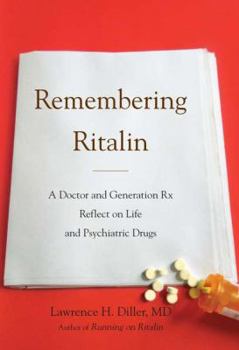 Hardcover Remembering Ritalin: A Doctor and Generation RX Reflect on Life and Psychiatric Drugs Book