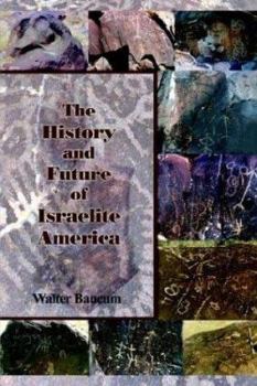 Paperback The History and Future of Israelite America Book
