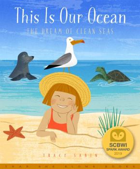 Paperback This Is Our Ocean: The Dream of Clean Seas Book