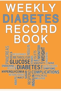 Paperback Weekly Diabetes Record Book: Diabetic Notebook Book