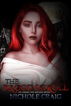 Paperback The Blood Scroll: An Amara the Arcane Novel Book