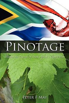 Paperback Pinotage: Behind the Legends of South Africa's Own Wine Book