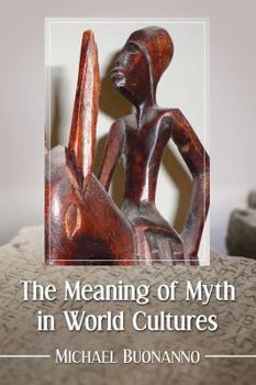 Paperback The Meaning of Myth in World Cultures Book