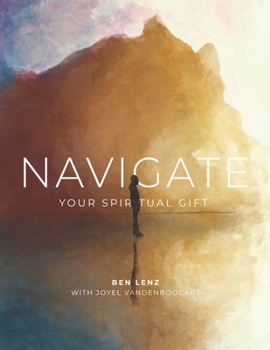 Paperback Navigate: Your Spiritual Gift Book