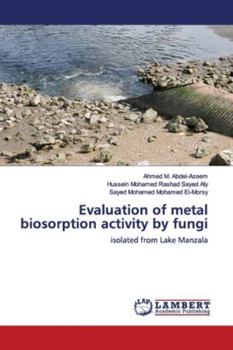 Paperback Evaluation of metal biosorption activity by fungi Book