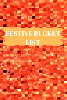 Paperback Festive Bucket List: A Creative and Awakening Journal for Ideas and Adventures during fall/ Autumn Book