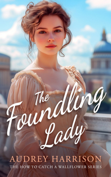 Paperback The Foundling Lady: A Regency Romance Book