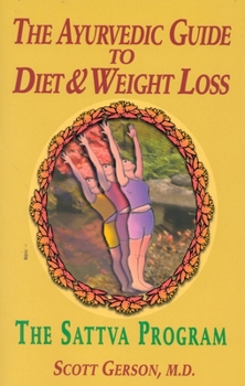 Paperback The Ayurvedic Guide to Diet & Weight Loss: The Sattva Program Book