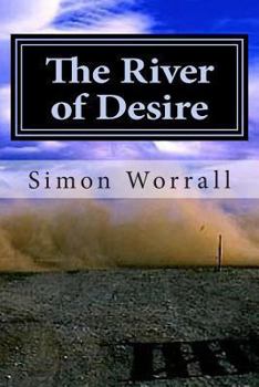 Paperback The River of Desire: A Journey Of The Heart Through Patagonia Book