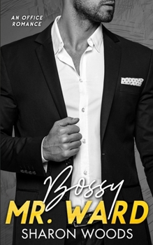 Paperback Bossy Mr Ward: An Enemies to Lovers Office Romance Book