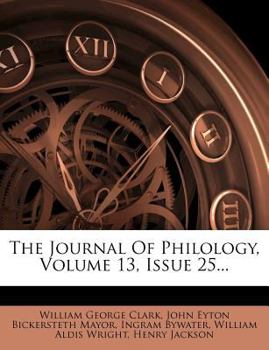 Paperback The Journal of Philology, Volume 13, Issue 25... Book