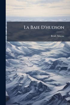 La Baie D'hudson: Traduction Nouvelle