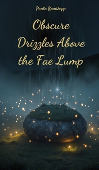 Hardcover Obscure Drizzles Above the Fae Lump Book