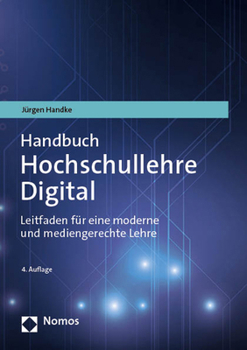 Paperback Handbuch Hochschullehre Digital: Leitfaden Fur Eine Moderne Und Mediengerechte Lehre [German] Book